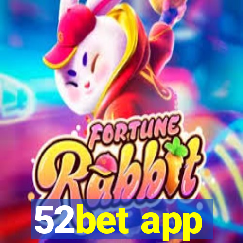 52bet app